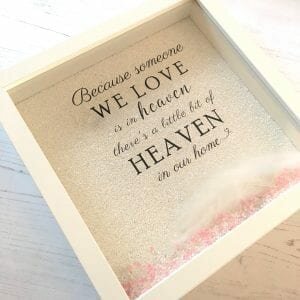 Because Someone We Love Is In Heaven Glitter Frame