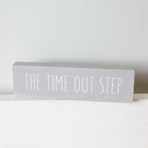 Time Out Step Wooden Sign
