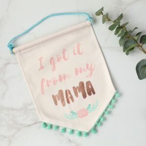 I Got It From My Mama Pennant