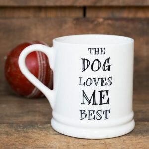 The Dog Loves Me Best Ceramic Mug